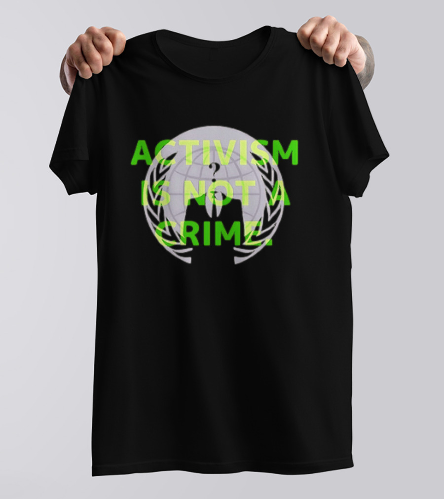 Anonymous Activism Is Not A Crime Hacktivism Movement T-Shirt