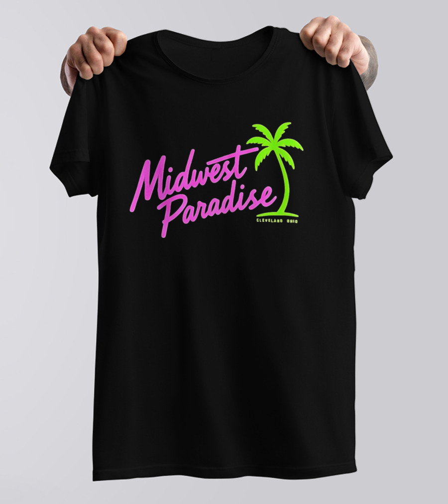 Midwest Paradise Cleveland Ohio Palm Tree T-Shirt