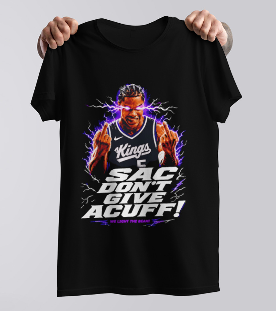Darius Acuff Jr Sacramento Kings Sac Don't Give Acuff We Light The Beam T-Shirt
