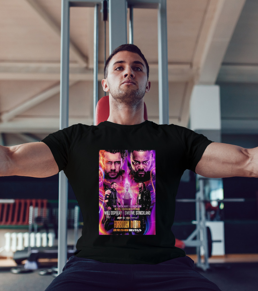 The Owen Hart Foundation Men's Tournament Final Will Ospreay Vs Swerve Strickland AEW Stardom Forbidden Door 2026 Live Pay Per View T-Shirt