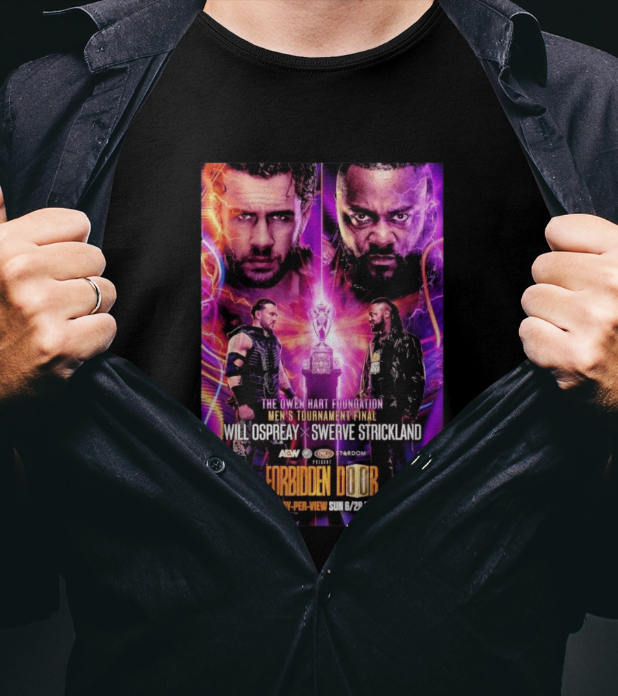 The Owen Hart Foundation Men's Tournament Final Will Ospreay Vs Swerve Strickland AEW Stardom Forbidden Door 2026 Live Pay Per View T-Shirt