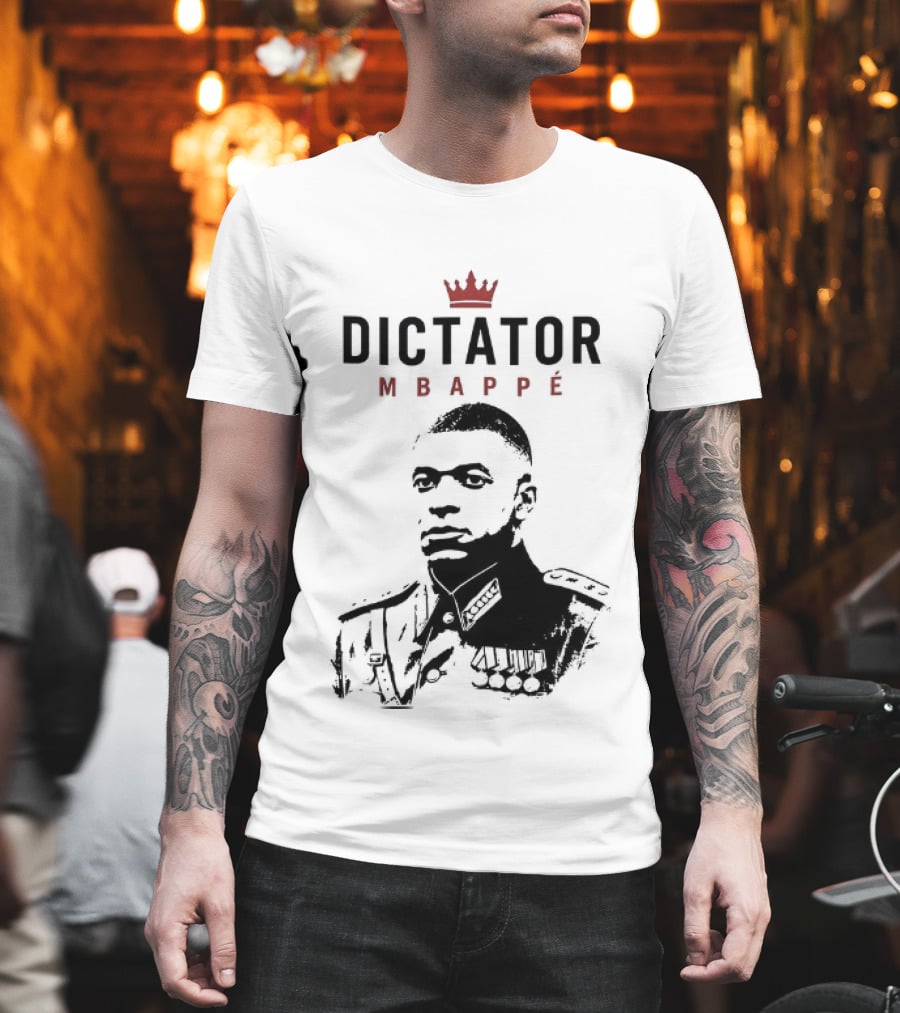Dictator Mbappé Meme Crowned T-Shirt