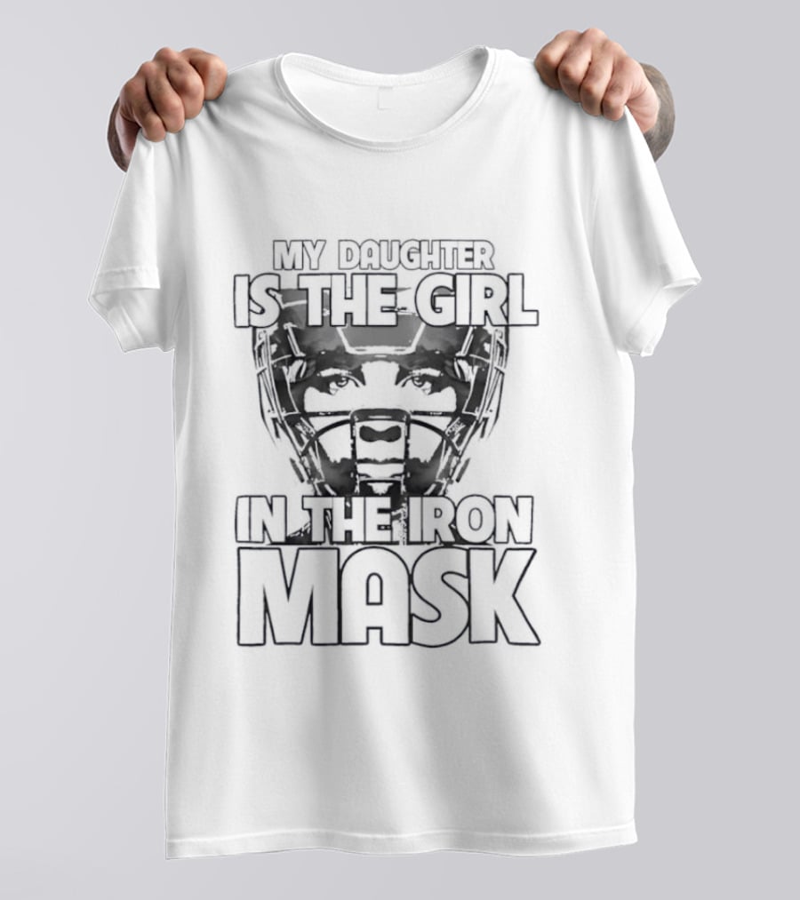 Proud Parent Softball Player My Daughter Is The Girl In The Iron Mask T-Shirt