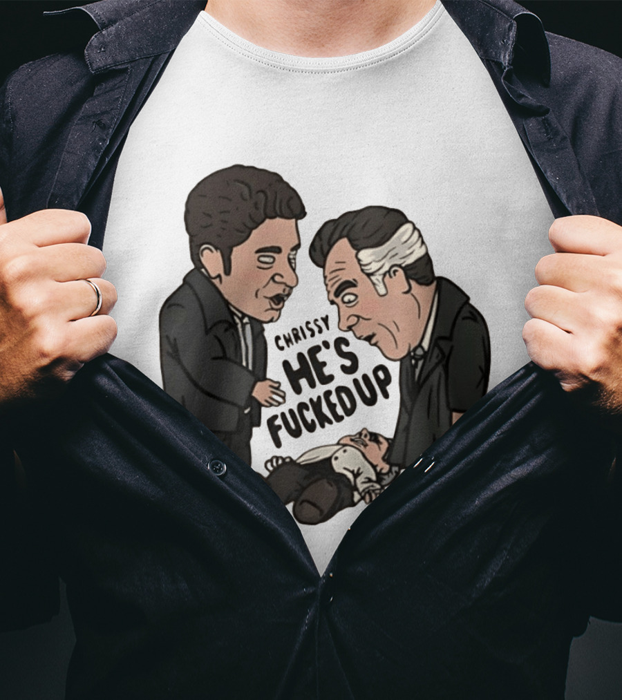 Chrissy He's Fucked Up The Sopranos Characters Cartoon T-Shirt