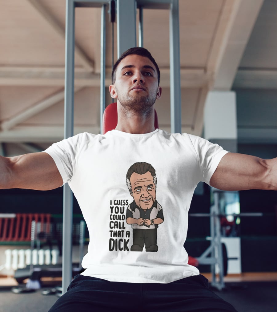The Sopranos Paulie Walnuts I Guess You Could Call That A Dick T-Shirt