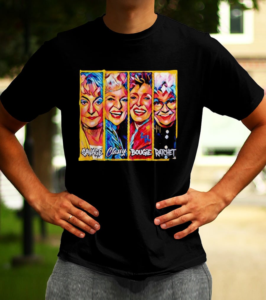 The Golden Girls Savage Classy Bougie Ratchet Collage Vintage Pop T-Shirt