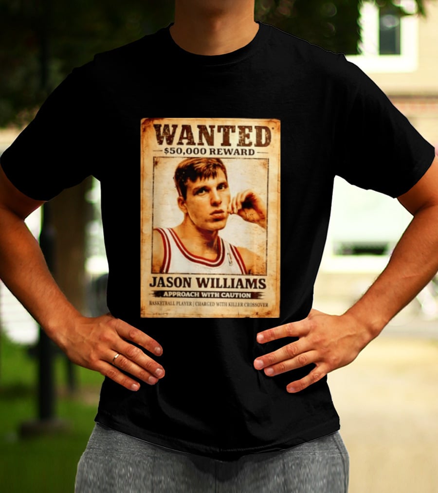 Wanted 50000 Reward Jason Williams Approach With Caution Basketball Player Killer T-Shirt