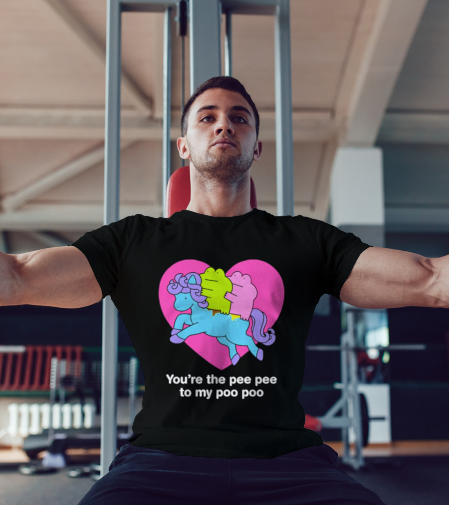 You're The Pee Pee To My Poo Poo Heart Horse T-Shirt