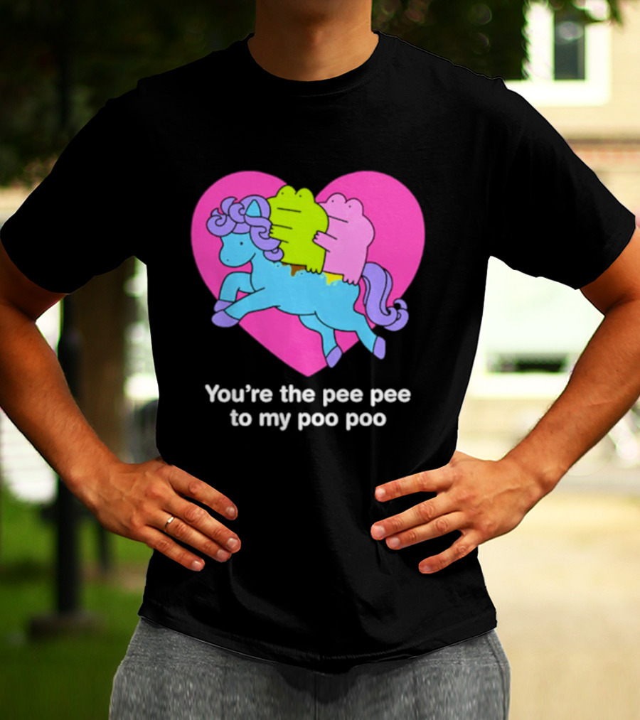 You're The Pee Pee To My Poo Poo Heart Horse T-Shirt