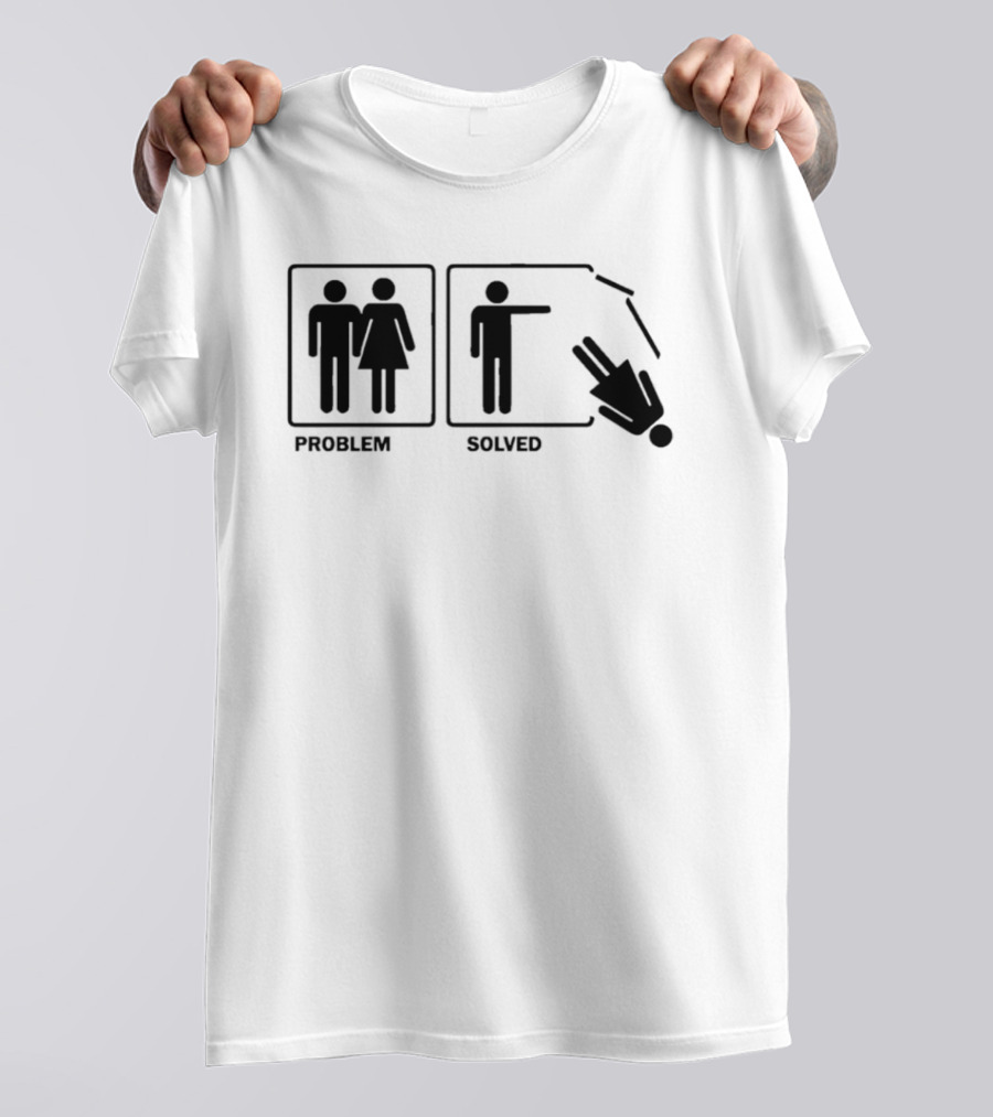 Problem Solved Stick Figure Humor Relationship Joke T-Shirt