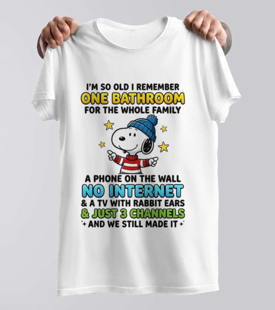 I'm So Old I Remember One Bathroom Snoopy No Internet TV Rabbit Ears 3 Channels T-Shirt