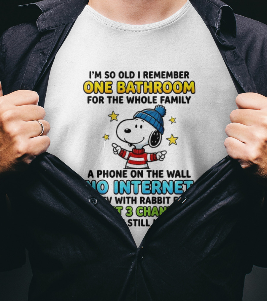 I'm So Old I Remember One Bathroom Snoopy No Internet TV Rabbit Ears 3 Channels T-Shirt