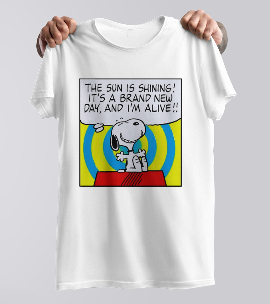 Snoopy The Sun Is Shining It's A Brand New Day And I'm Alive T-Shirt