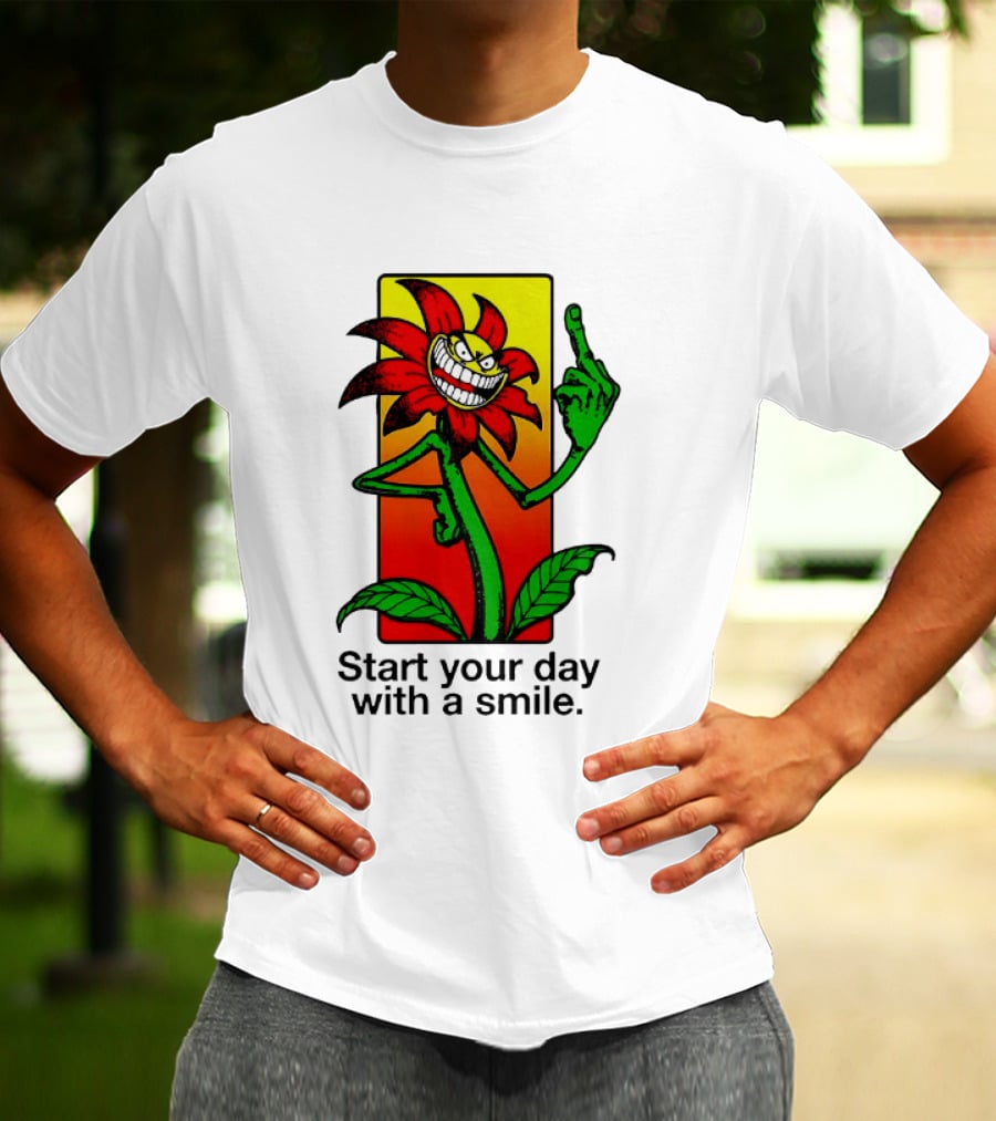 Start Your Day With A Smile Angry Flower Middle Finger T-Shirt