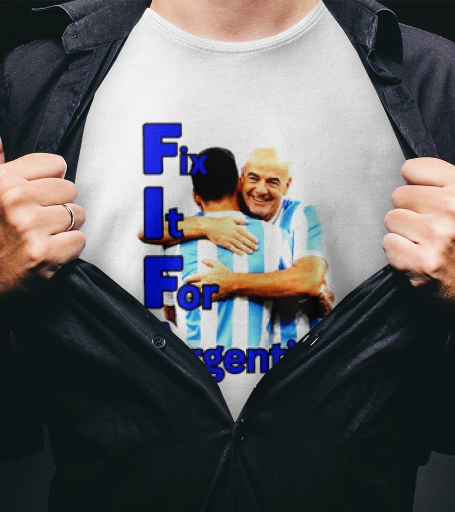 Fix It For Argentina FIFA Hug T-Shirt