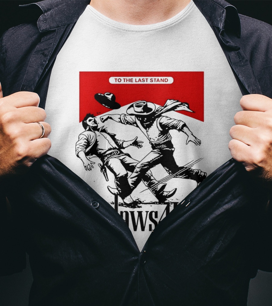 Outlaws4Life To The Last Stand Western Cowboy Showdown T-Shirt