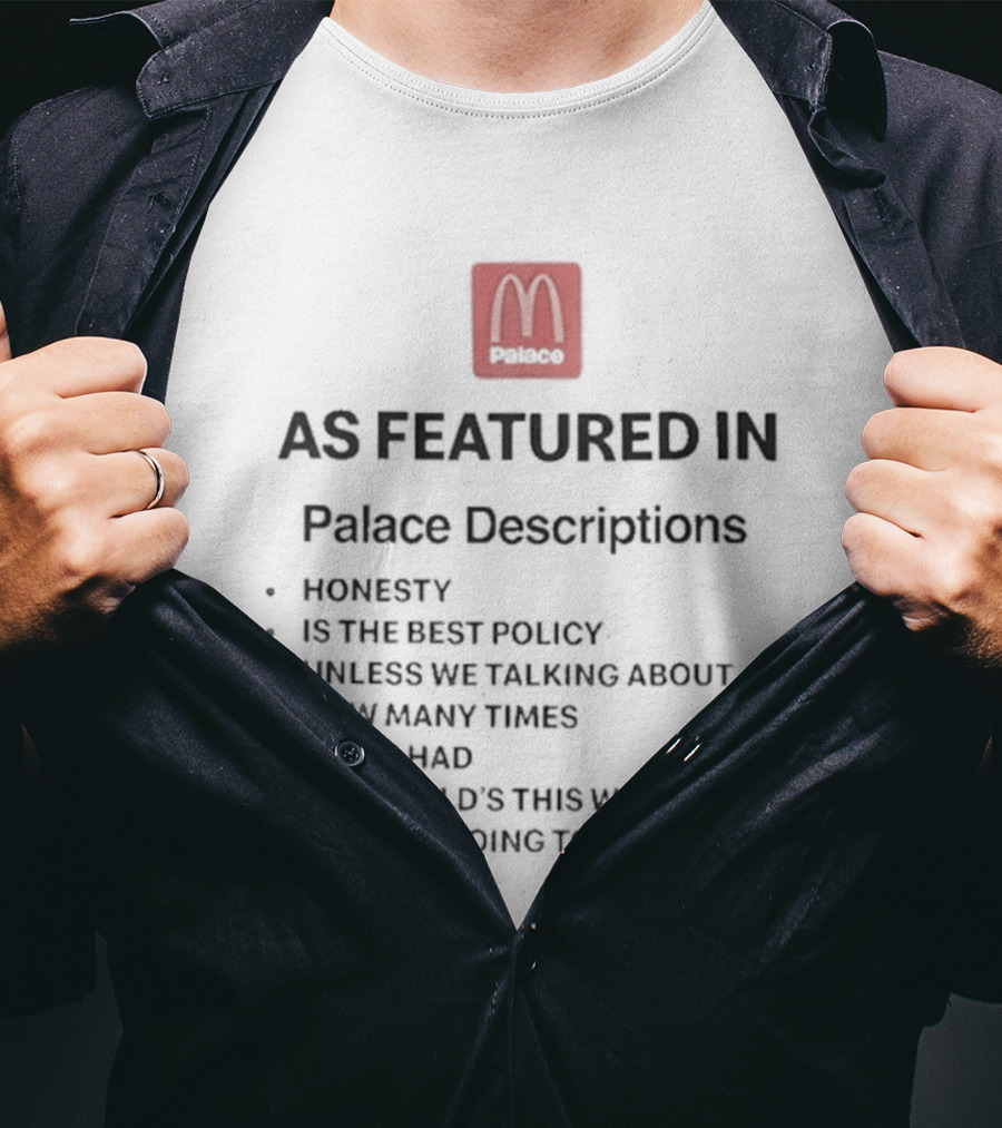 Palace McDonald's Collaboration As Featured In Palace Descriptions Honesty Policy T-Shirt