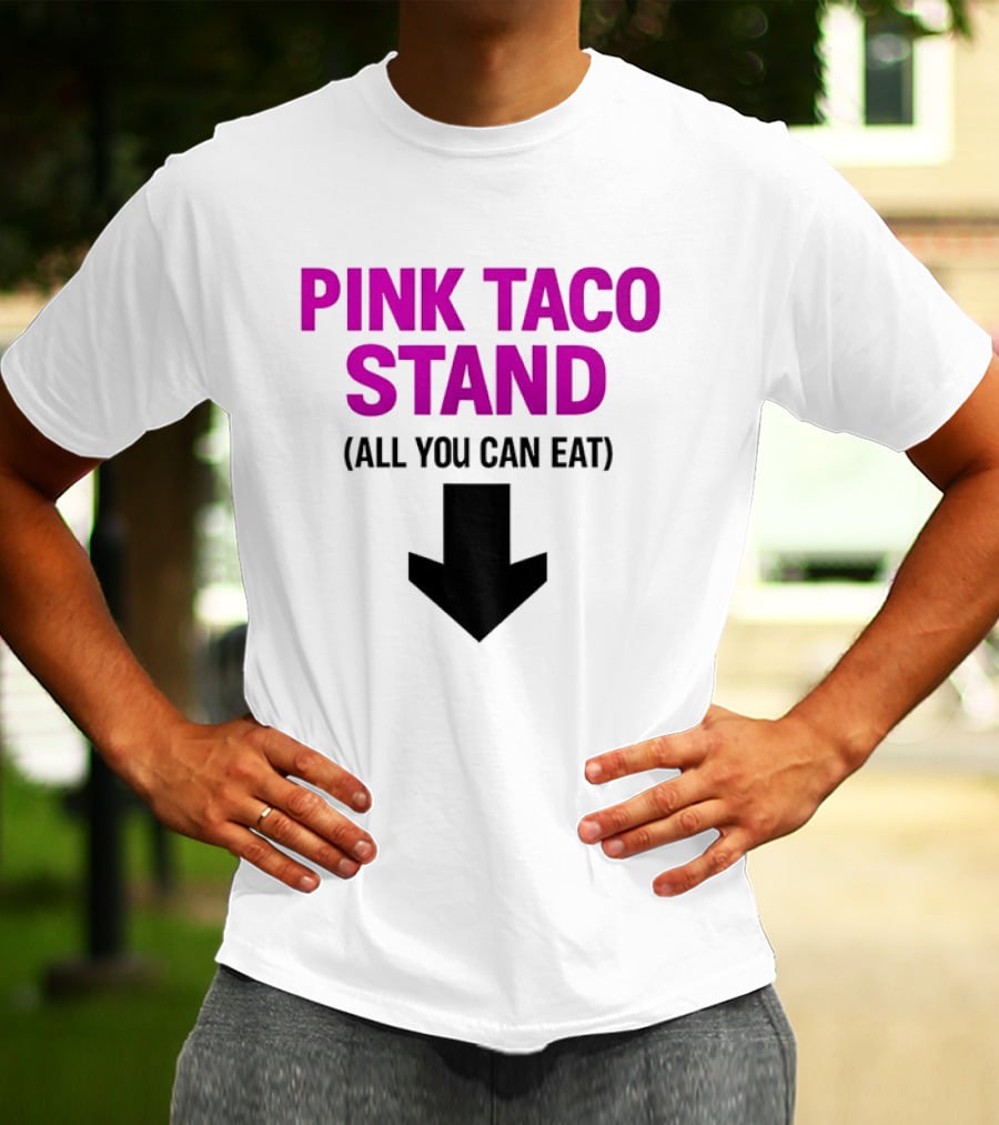 Pink Taco Stand All You Can Eat 2026 T-Shirt