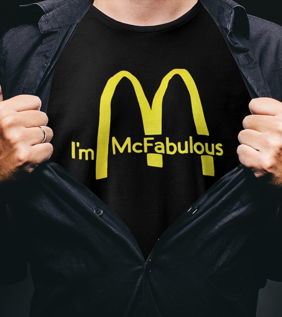I'm McFabulous McDonald's Iconic Golden Arches T-Shirt