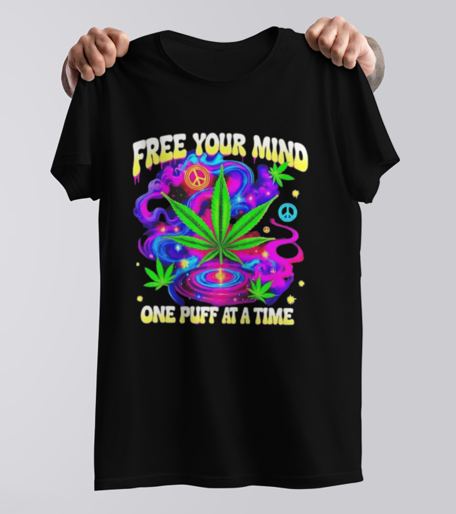 Psychedelic Cannabis Leaf Peace Sign Free Your Mind One Puff At A Time Trippy T-Shirt
