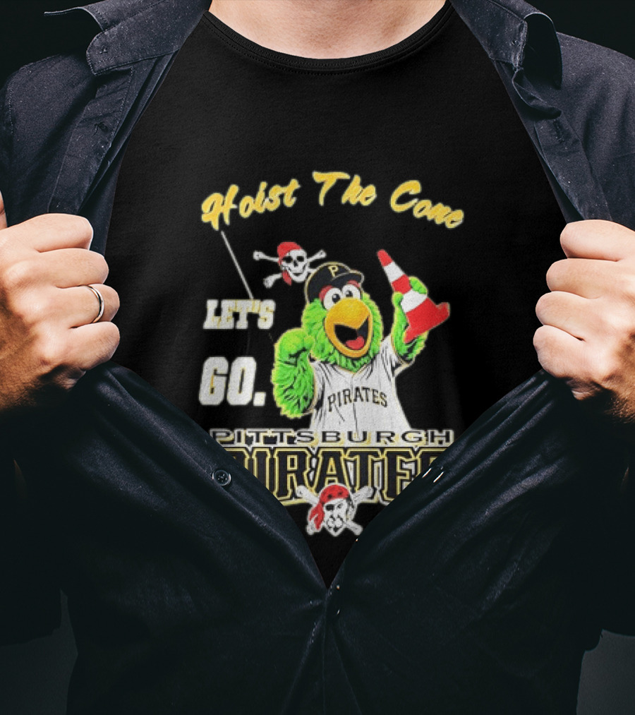Pittsburgh Pirates Parrot Hoist The Cone Let's Go T-Shirt