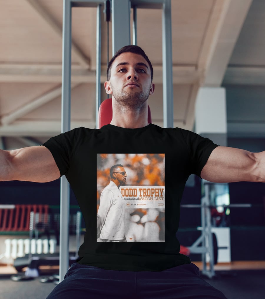 Dodd Trophy Preseason List Steve Sarkisian 2026 Texas Football T-Shirt