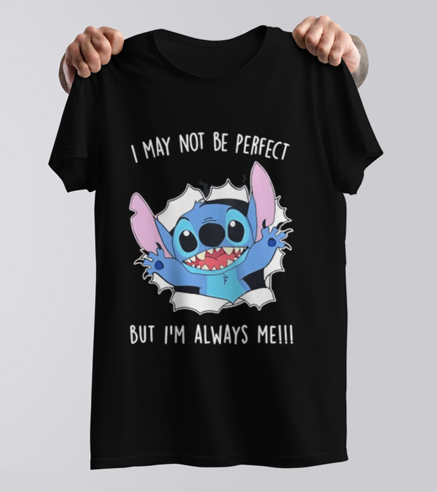 Stitch Breaking Through I May Not Be Perfect But I'm Always Me T-Shirt