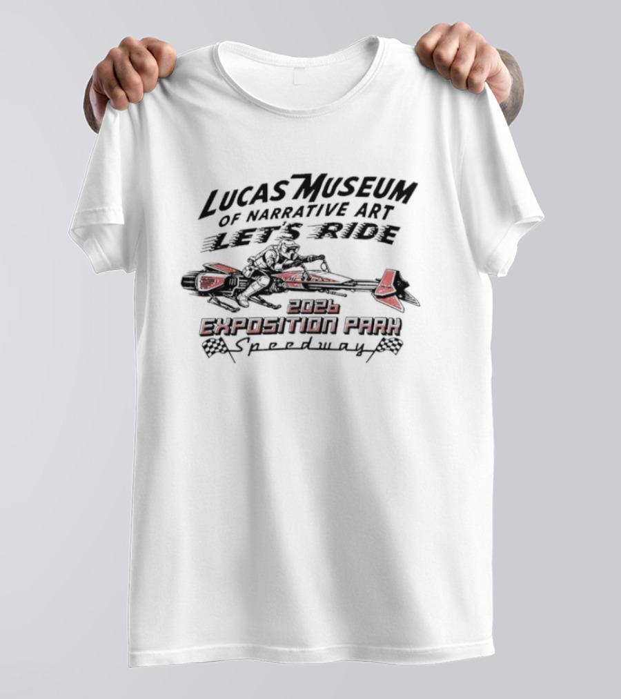 Scout Trooper Star Wars Lucas Museum Of Narrative Art Let's Ride 2026 Exposition Park Speedway T-Shirt
