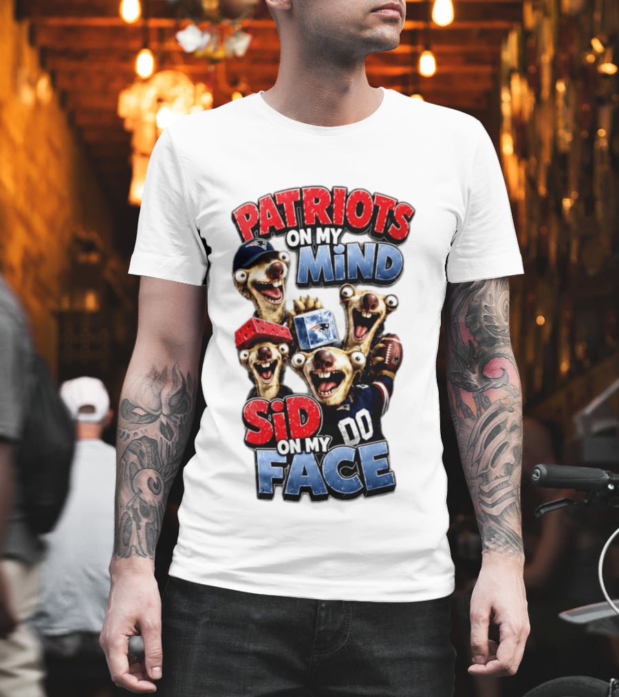 Patriots On My Mind Sid On My Face Funny Football Sid Sloth T-Shirt
