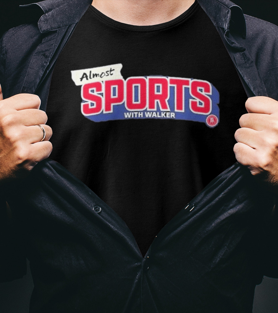 Almost Sports With Walker Barstool Sports Collaboration T-Shirt