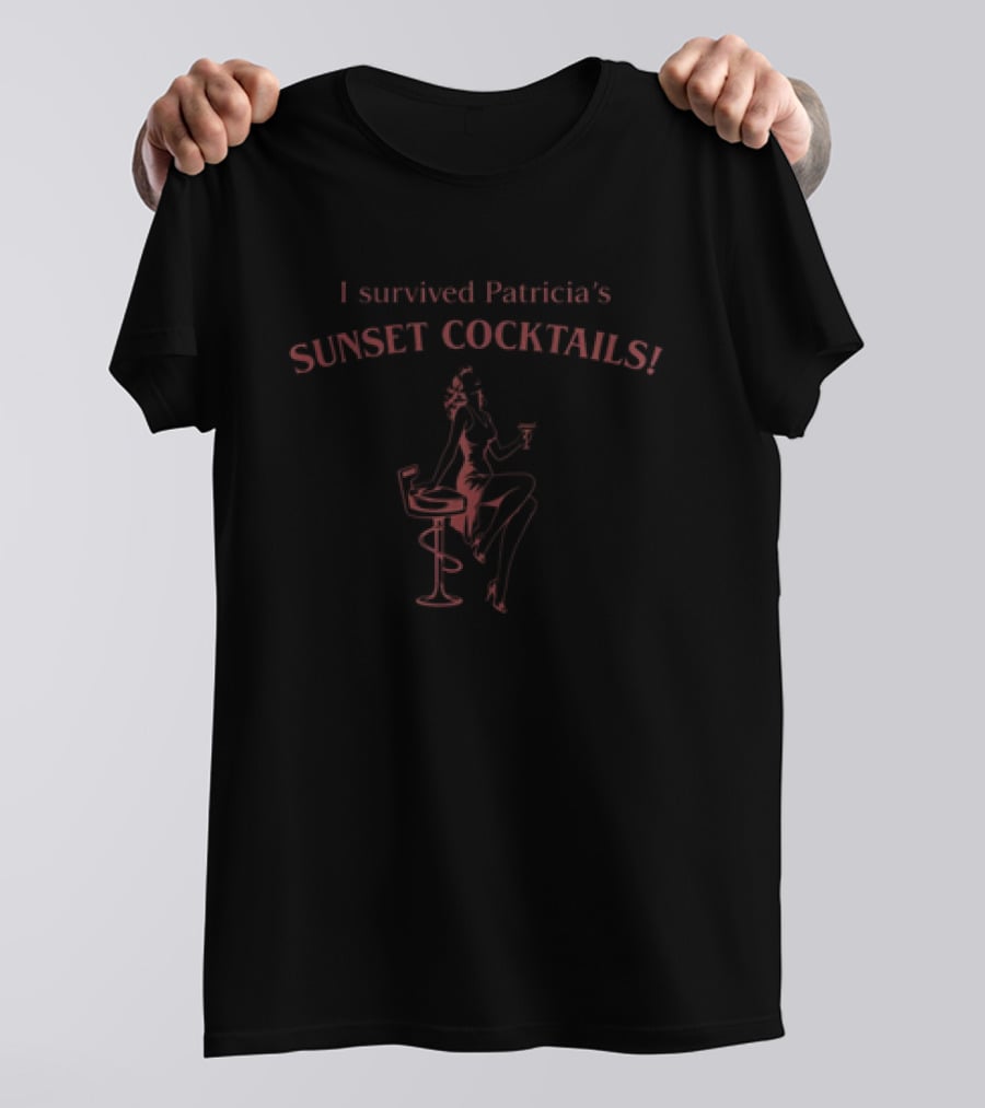 I Survived Patricia's Sunset Cocktails With Relaxed Vibe Drink T-Shirt