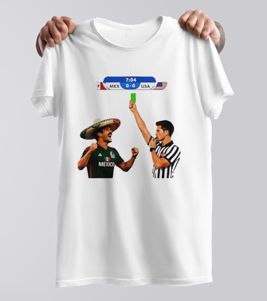 Mexico Vs USA Soccer Match 7:04 Scoreboard Referee Green Card T-Shirt