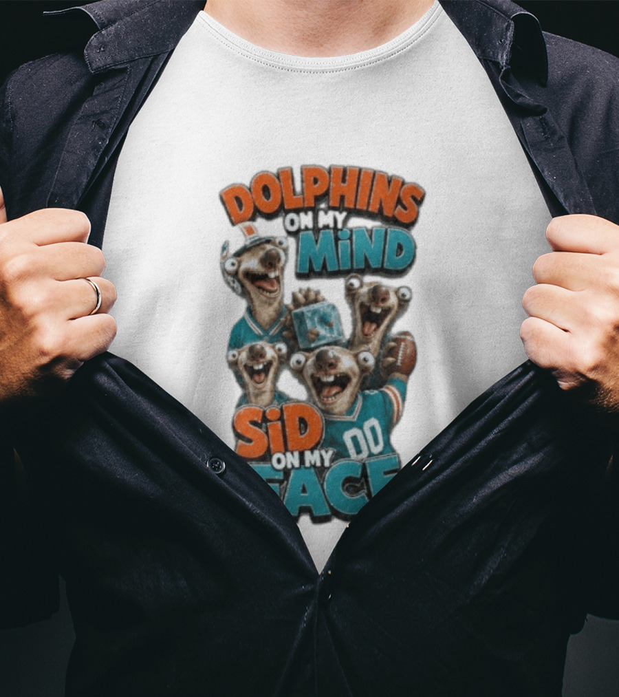 Dolphins On My Mind Sid On My Face Miami 00 Football T-Shirt