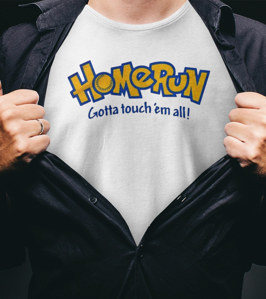 Home Run Gotta Touch 'Em All Baseball Pokéball T-Shirt