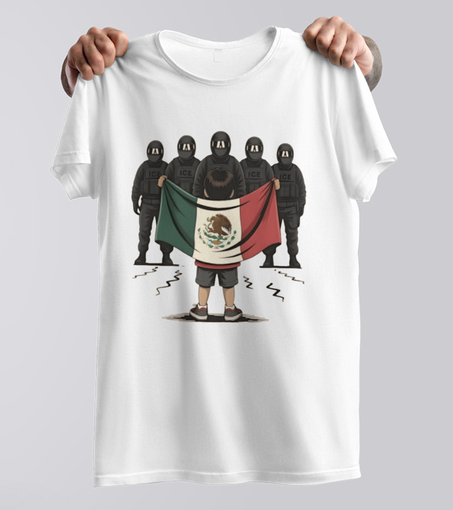 Mexican Flag Held By Kid Facing ICE Tactical Officers T-Shirt