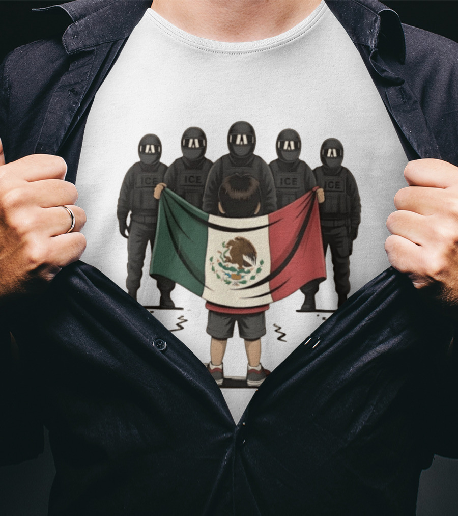 Mexican Flag Held By Kid Facing ICE Tactical Officers T-Shirt