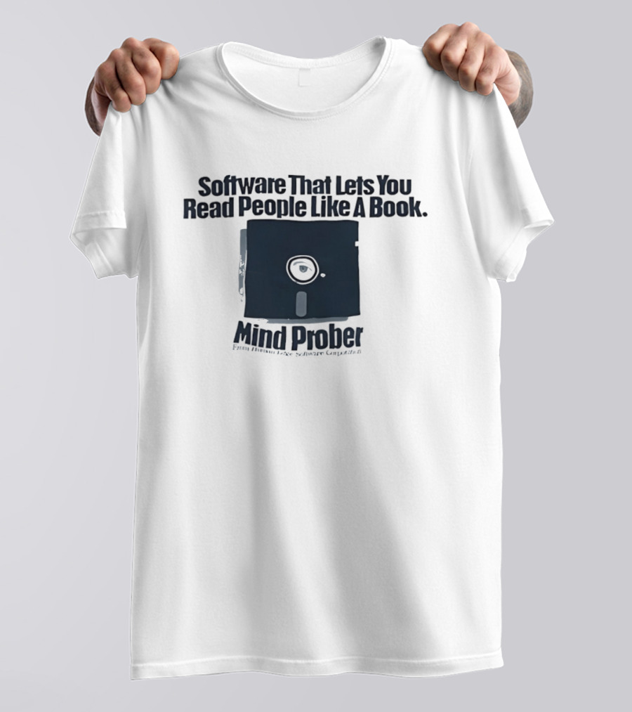 Software That Lets You Read People Like A Book Mind Prober Floppy Disk Retro Sentiment Capture T-Shirt