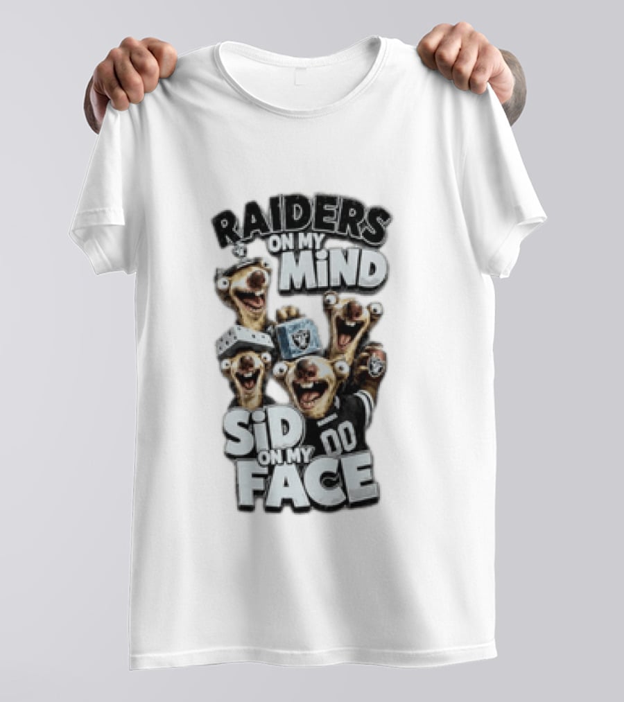 Las Vegas Raiders On My Mind Sid On My Face Fan Humor T-Shirt