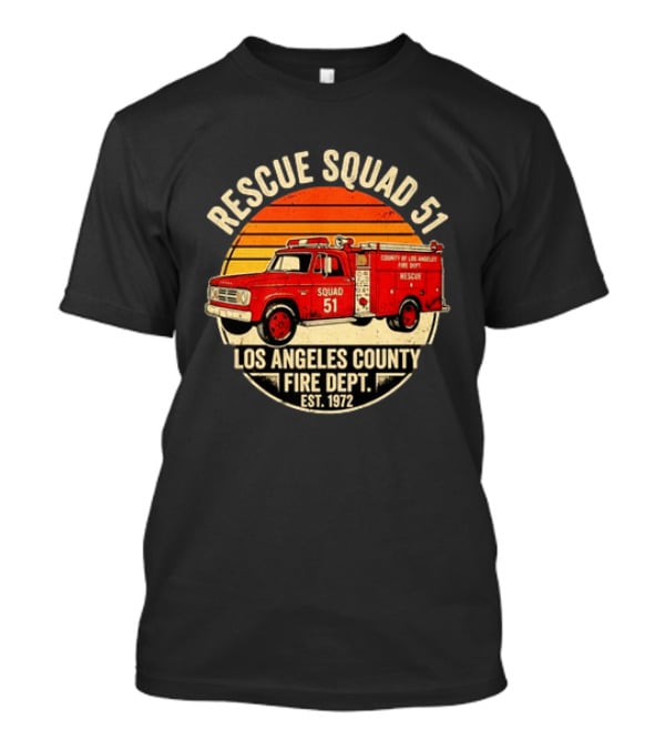 Rescue Squad 51 Los Angeles County Fire Dept Firetruck Est. 1972 T-Shirt