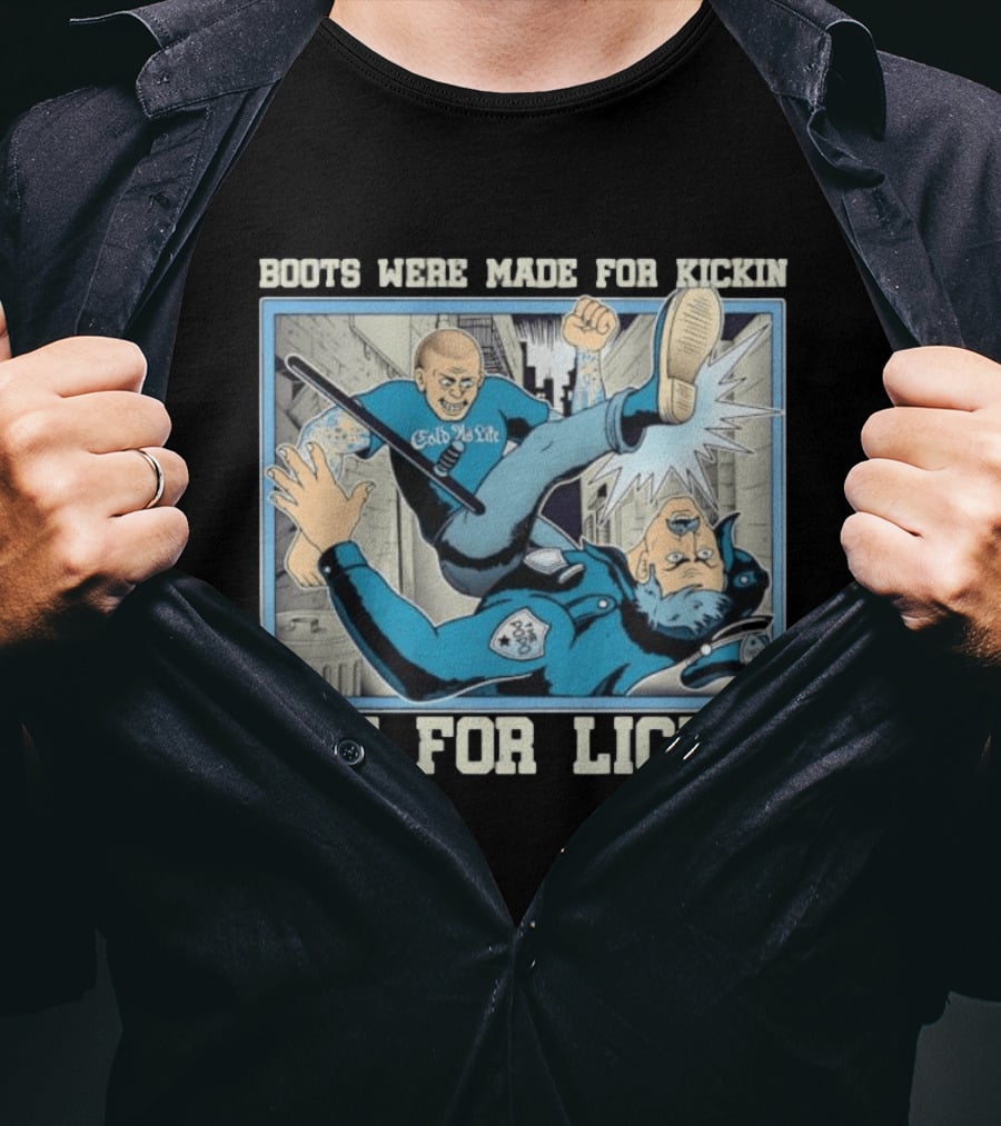 Cold As Life Boots Were Made For Kickin Not For Lickin Comic Style Combat Scene T-Shirt