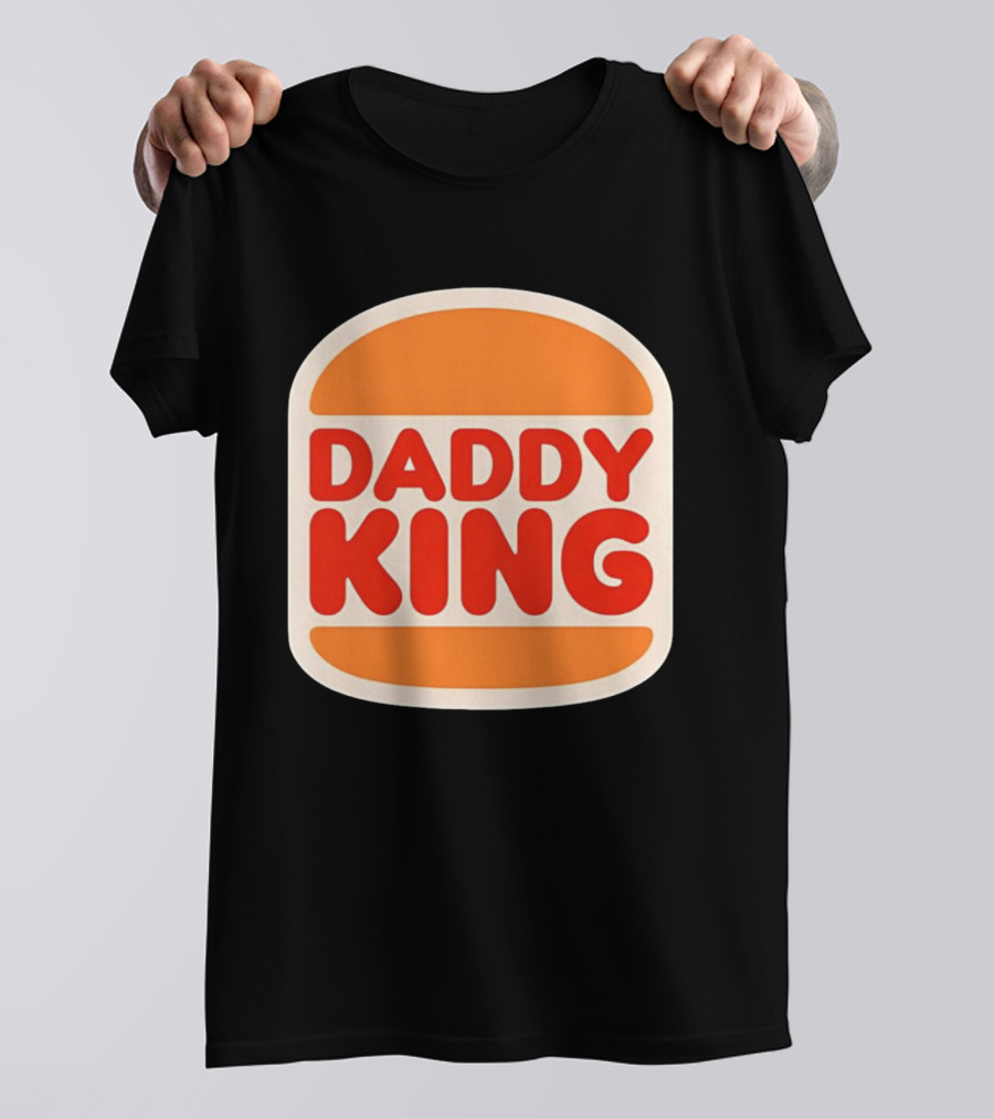 Daddy King Burger T-Shirt