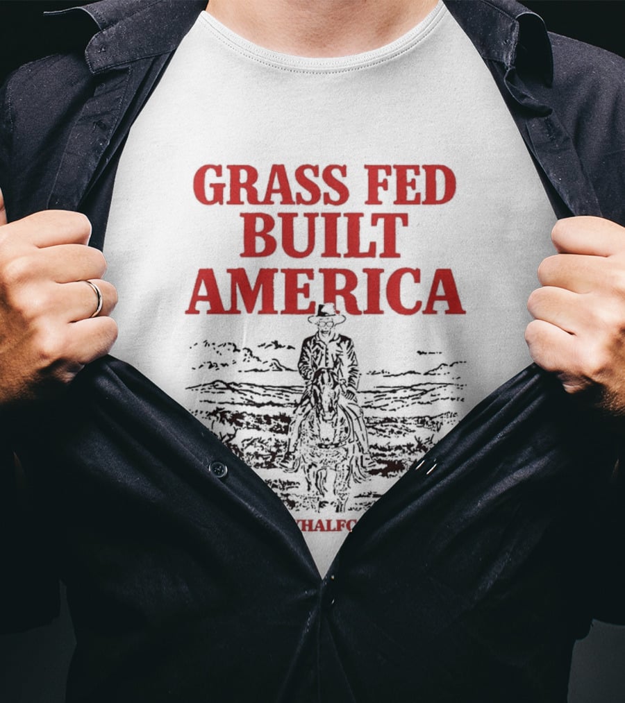 Grass Fed Built America Cowboy Rider Buyhalfcow T-Shirt