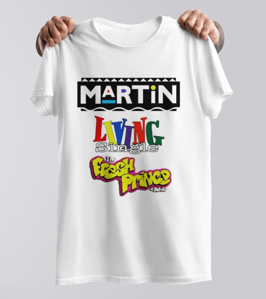 Martin Living Single The Fresh Prince Of Bel Air Retro TV Mashup T-Shirt