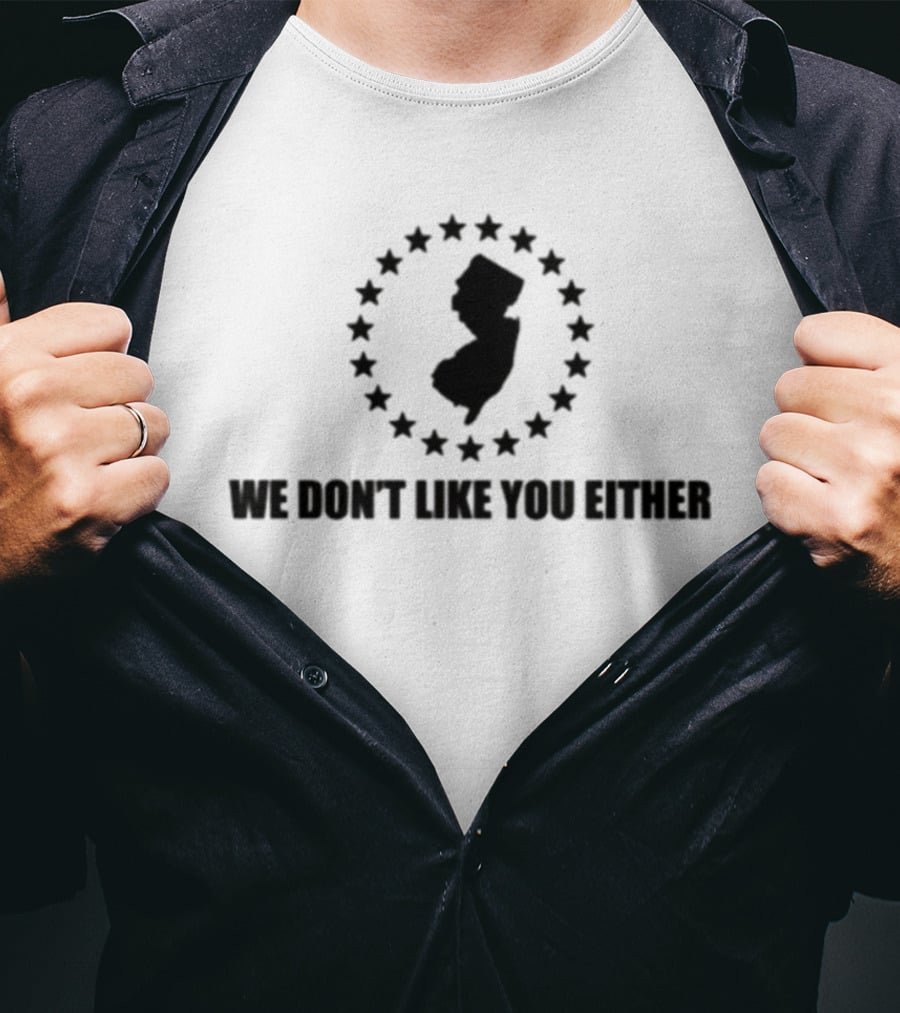 New Jersey State Map Surrounded By Stars We Don't Like You Either T-Shirt