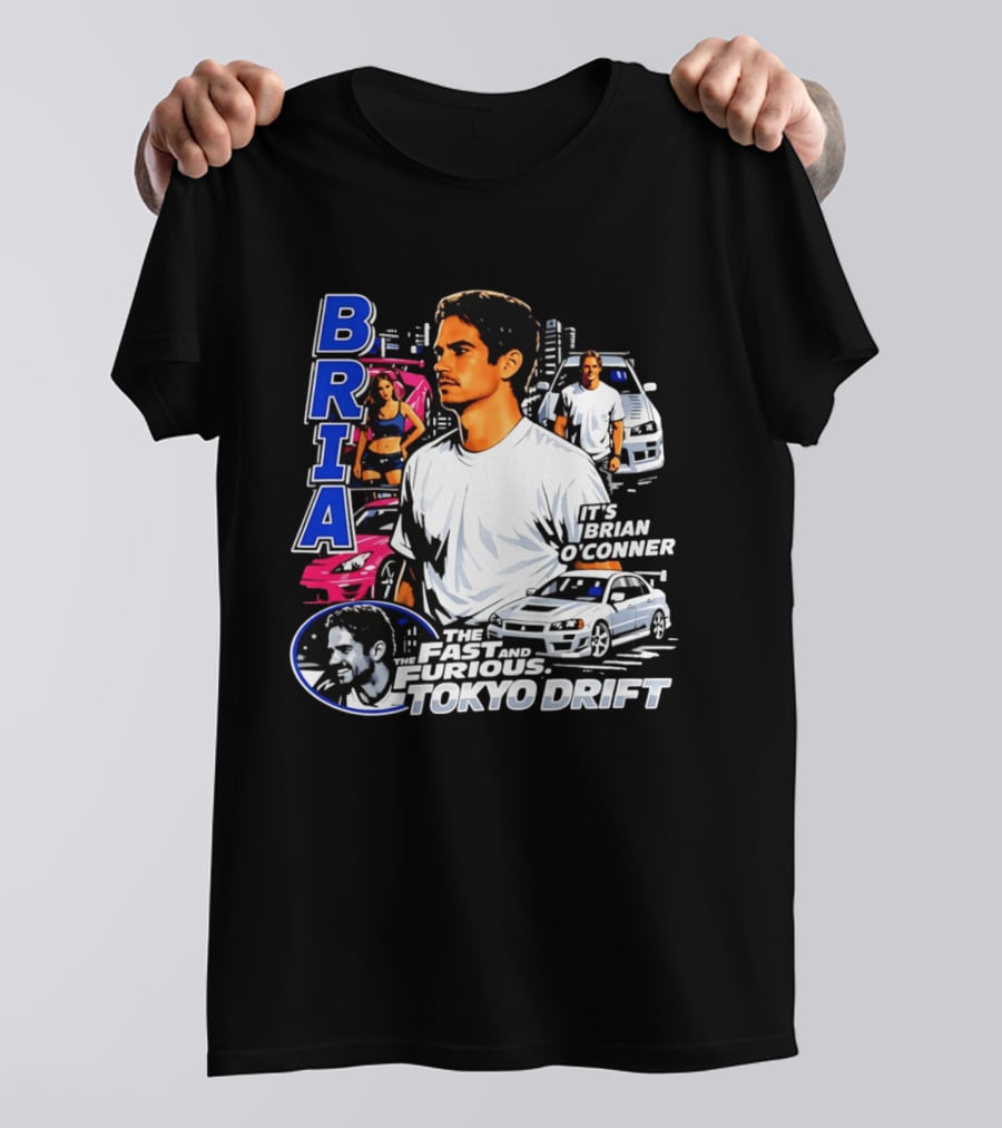 Brian O'conner The Fast And The Furious Tokyo Drift It's Brian O'conner T-Shirt