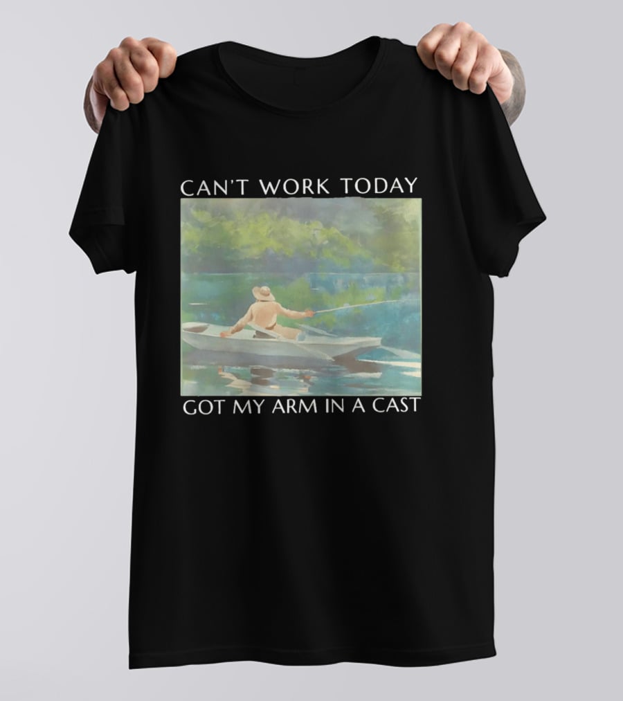 Can't Work Today Got My Arm In A Cast Fishing Boat Scenic T-Shirt