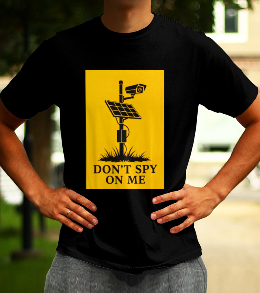 Flock Camera Surveillance Solar Panel Don't Spy On Me T-Shirt