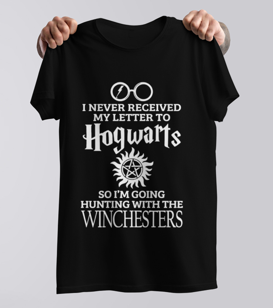 I Never Received My Letter To Hogwarts Going Hunting With The Winchesters T-Shirt