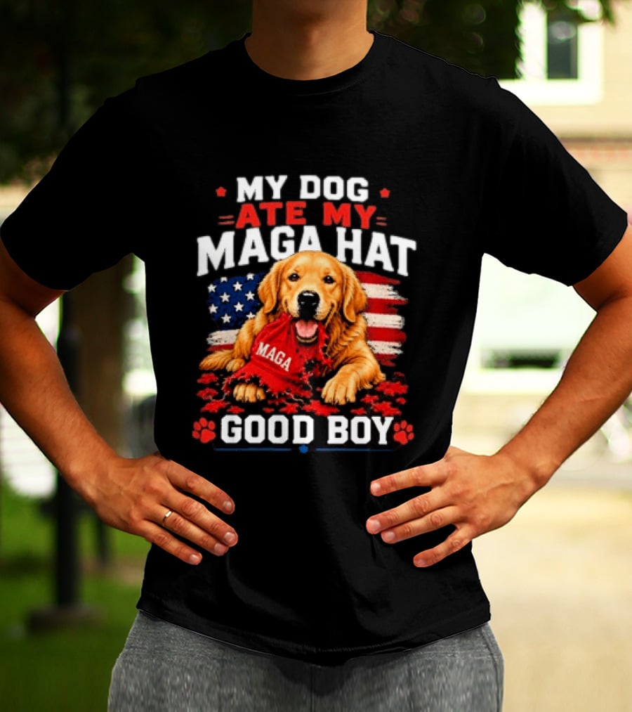 My Dog Ate My MAGA Hat Good Boy American Flag Dog Paw Print T-Shirt
