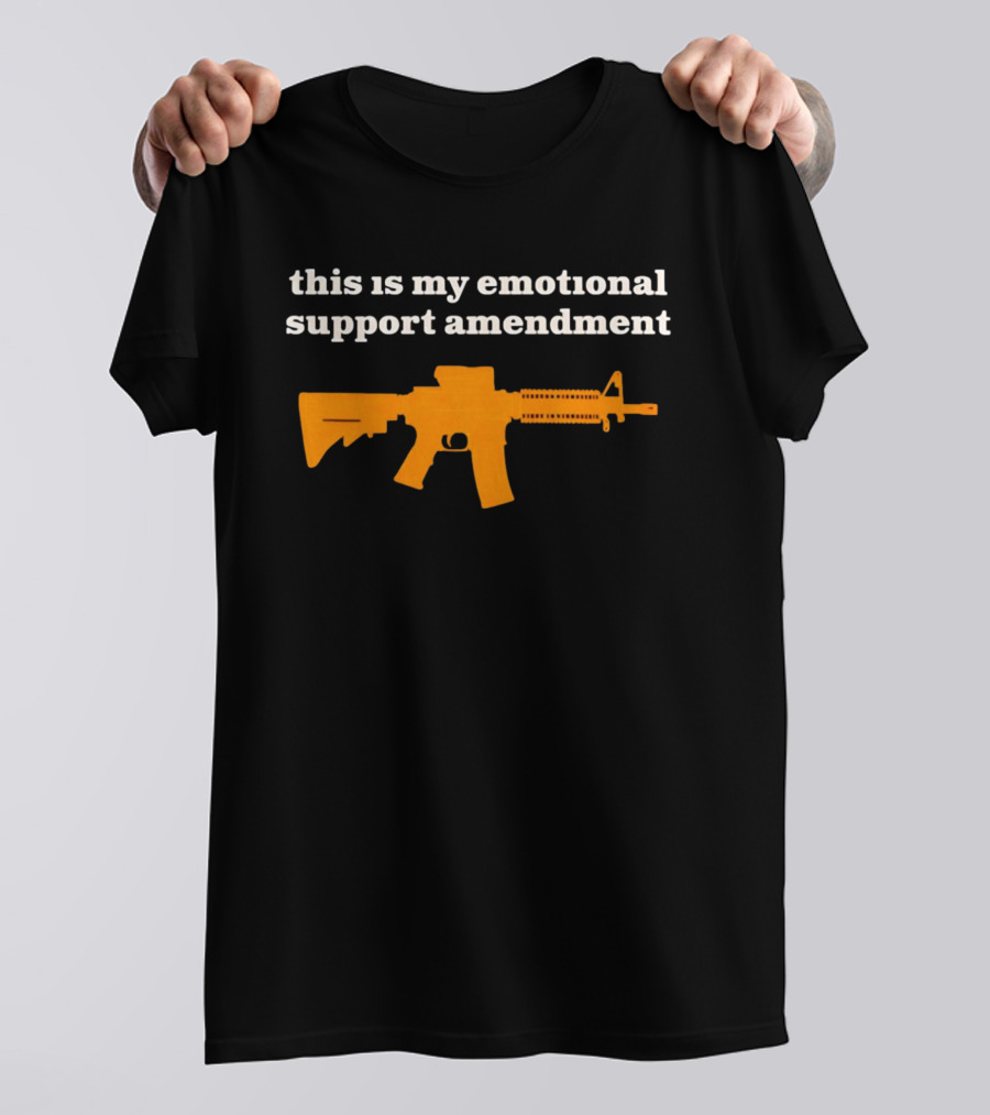 This Is My Emotional Support Amendment Rifle T-Shirt